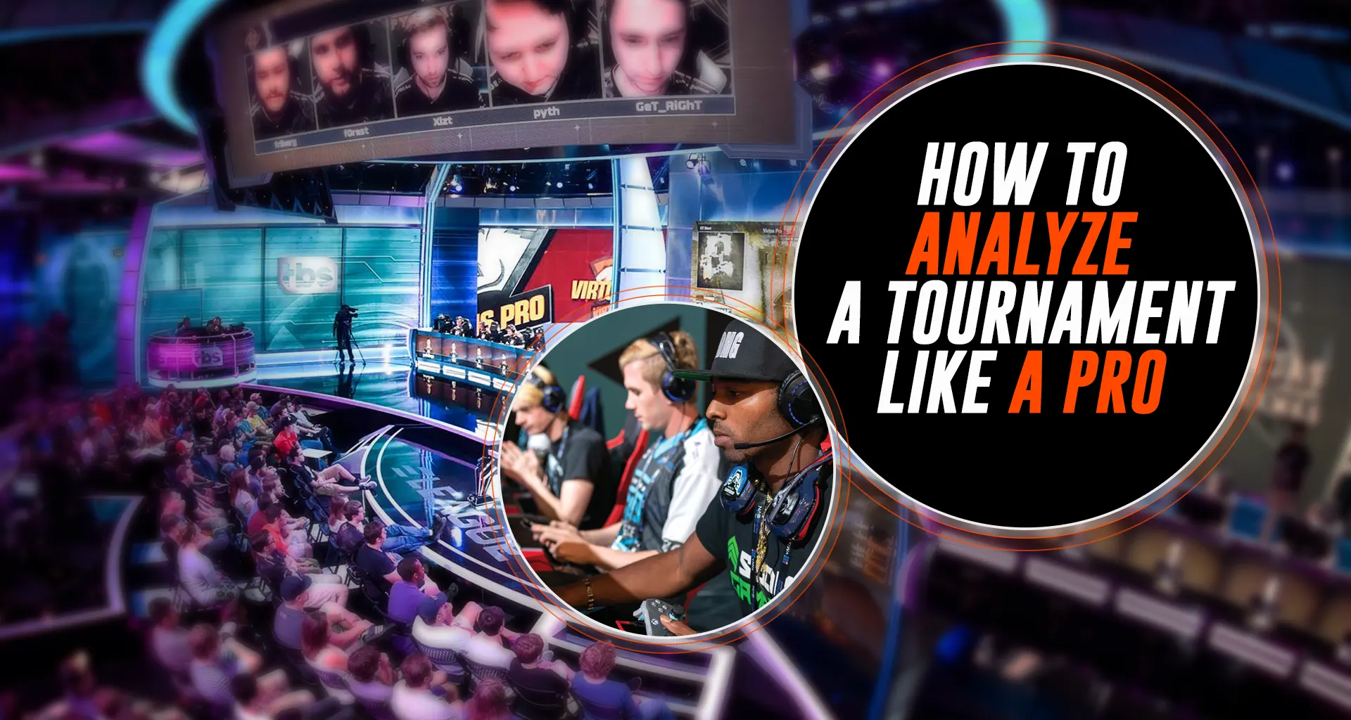 How-to-Break-Down-an-Esports-Tournament-Like-a-Pro