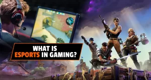 What is Esports in Gaming?